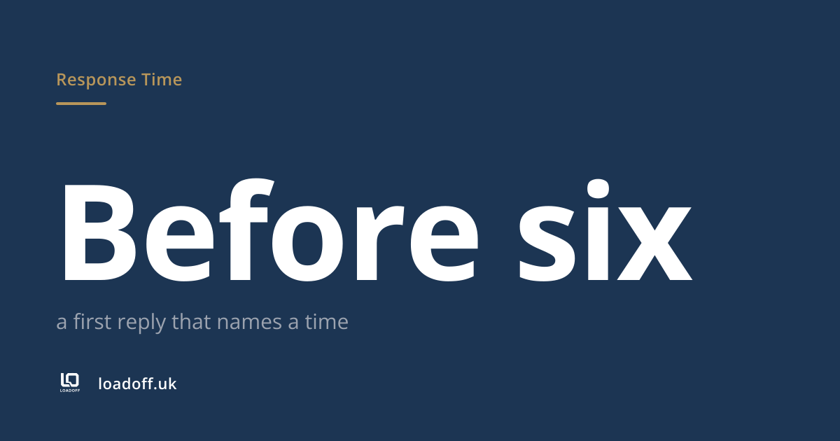 Before six: a first reply that names a time